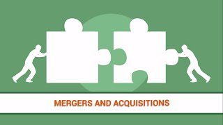 Mergers and Acquisition