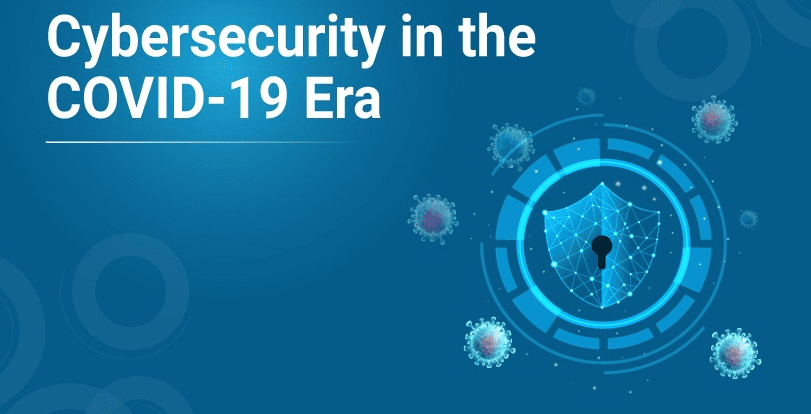 Cybersecurity in COVID -19