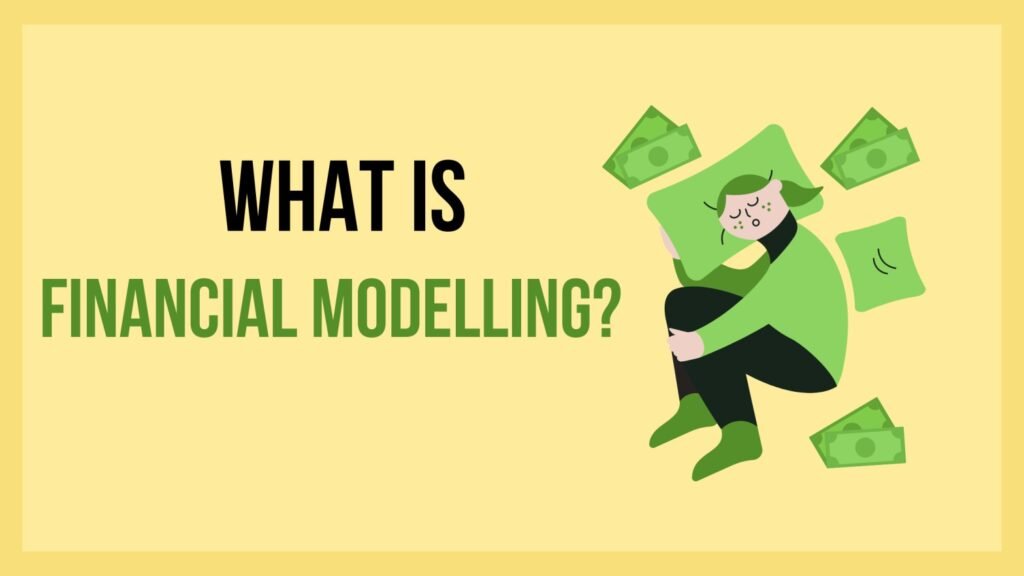 What is Financial Modelling