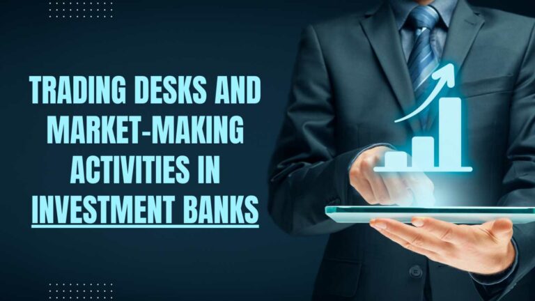 trading desks in investment banking