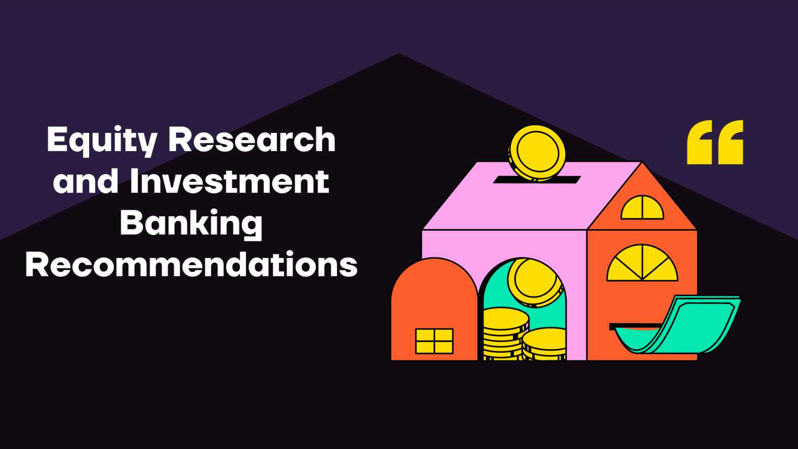 equities research and investment banking