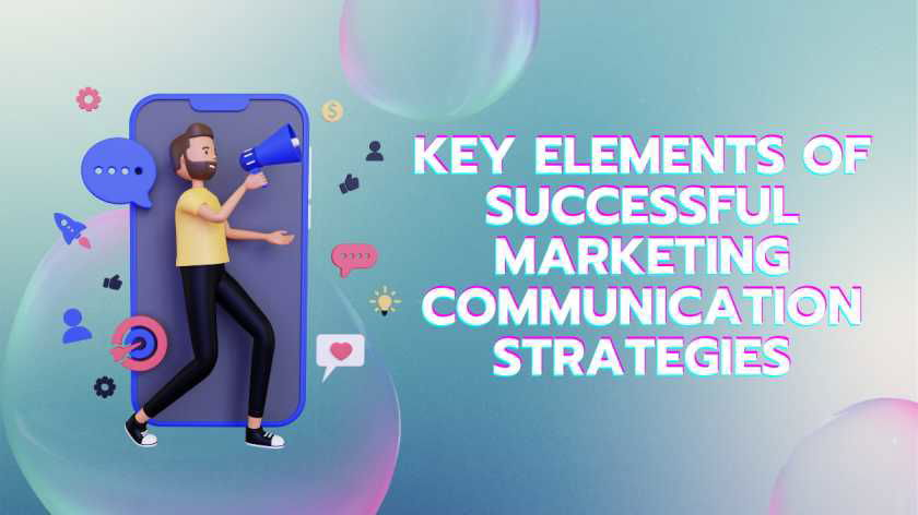 Marketing Communication Key Elements