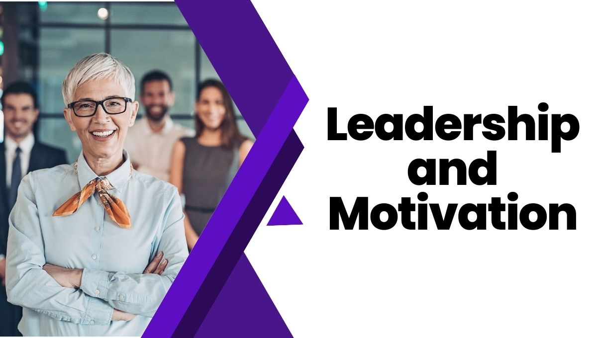 Leadership and Motivation