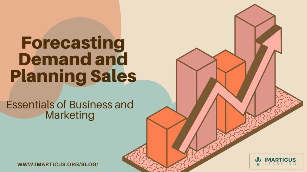 Forecasting Demand and Planning Sales