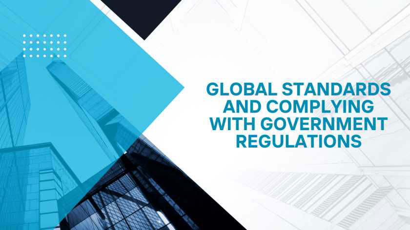 Global Standards and Complying With Government Regulations
