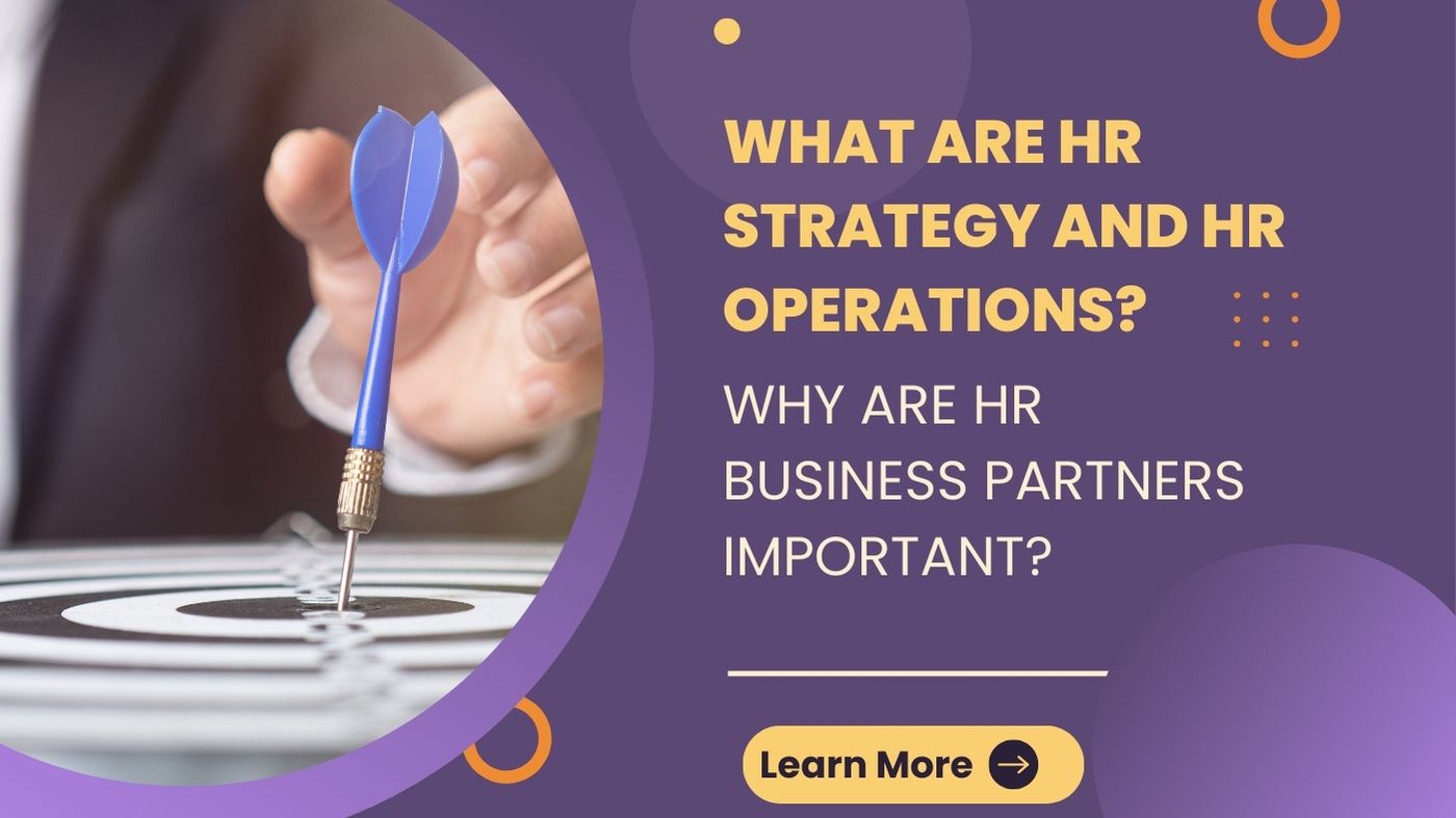 What Are HR Strategy And HR Operations? Why Are HR Business Partners Important?