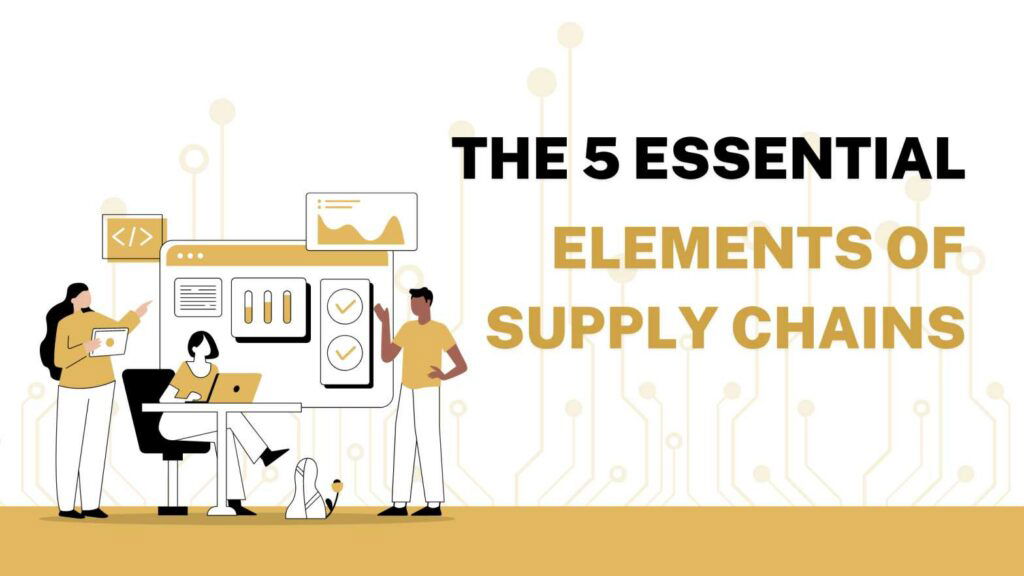 Elements of Supply Chains