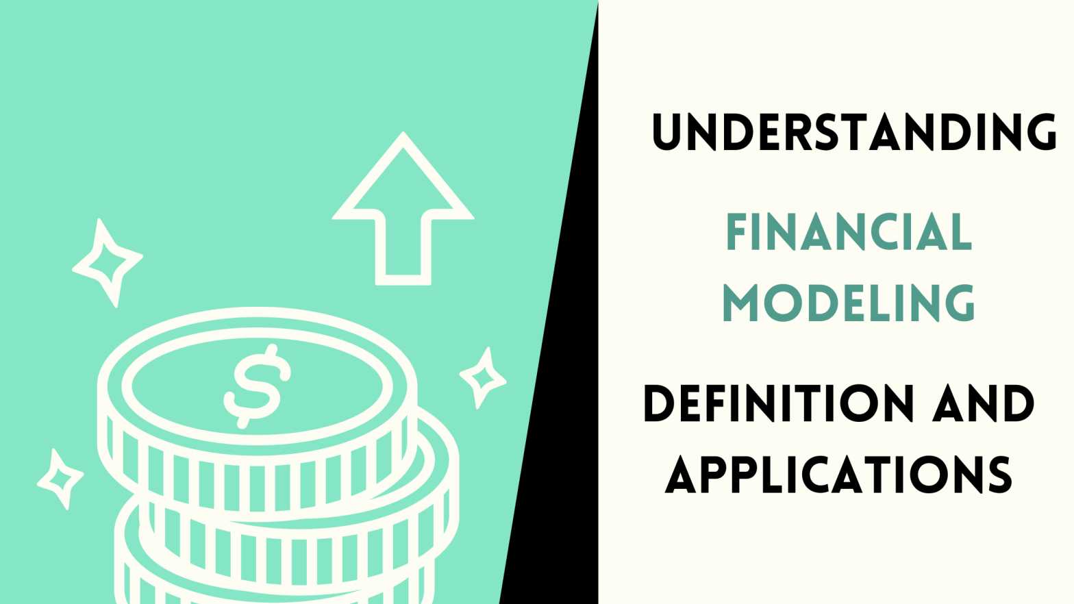 What Is Financial Modelling - Understandings & Applications