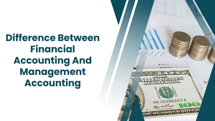 Difference Between Financial Accounting And Management Accounting