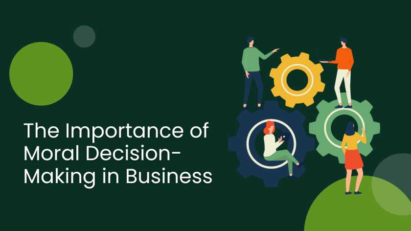 Importance of Moral Decision-Making in Business