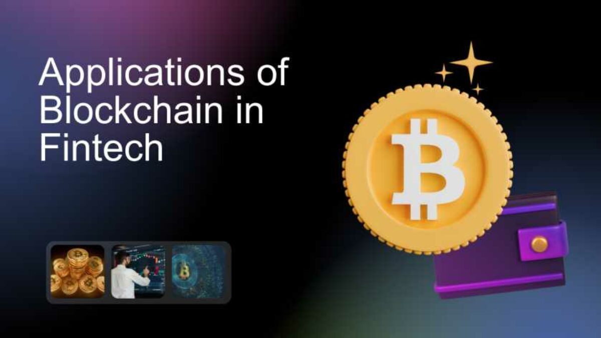 Applications of Blockchain in Fintech