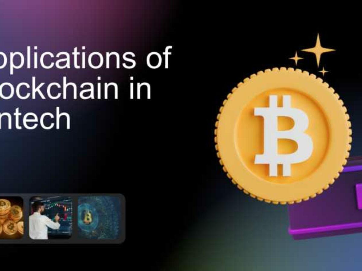 Applications of Blockchain in Fintech