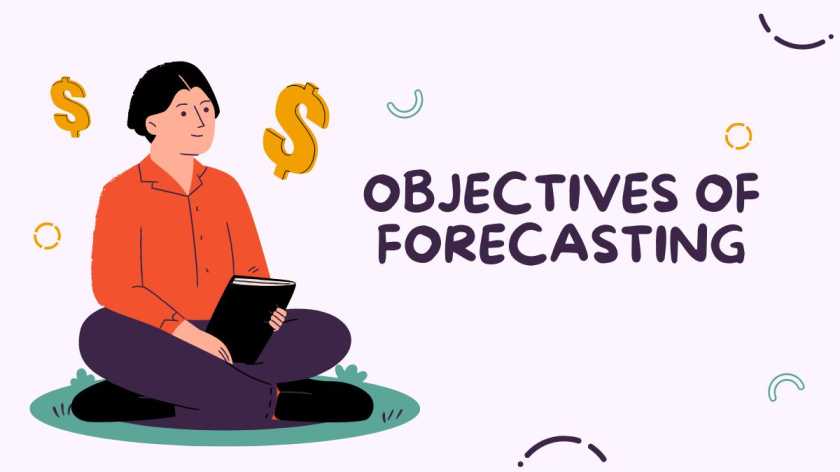 objectives of forecasting