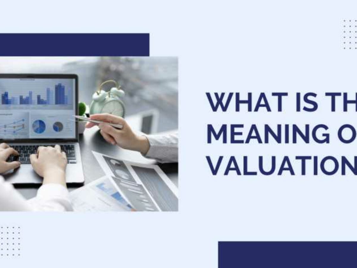 What is the Meaning of Valuation?
