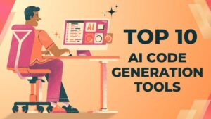 Top 10 AI Code Generation Tools - Imarticus Blog