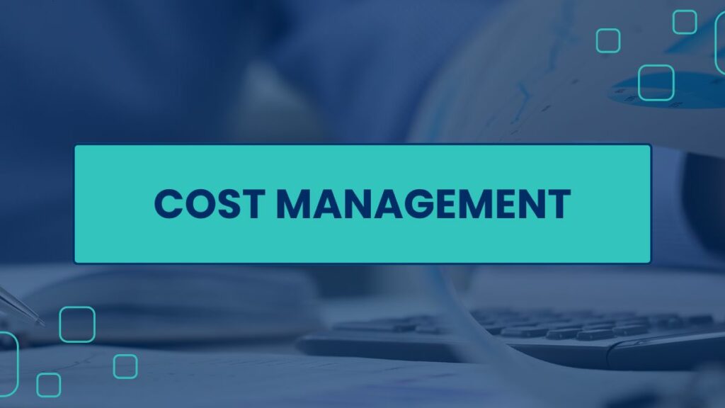 Cost management