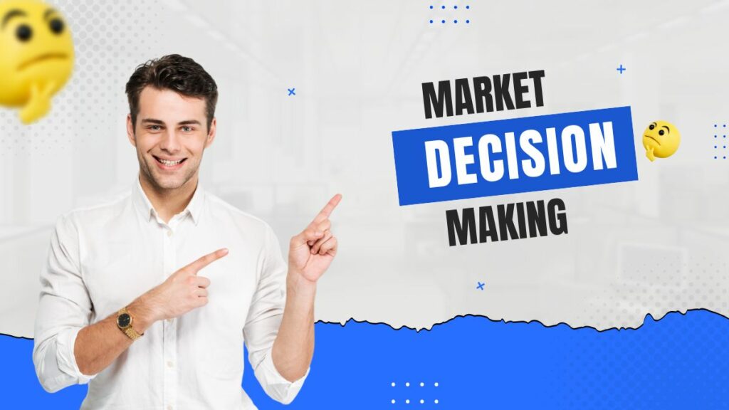 Market Decision-Making