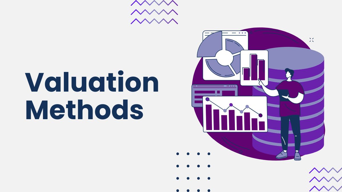 Valuation Methods: How to Value a Company’s Future Cash Flows