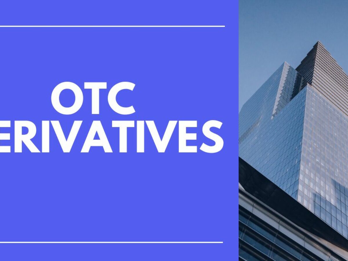 The Trade Life Cycle OTC Derivatives