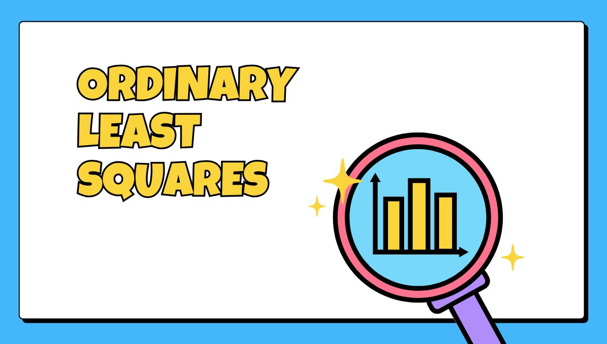 An In-Depth Guide on How Ordinary Least Squares (OLS) Works
