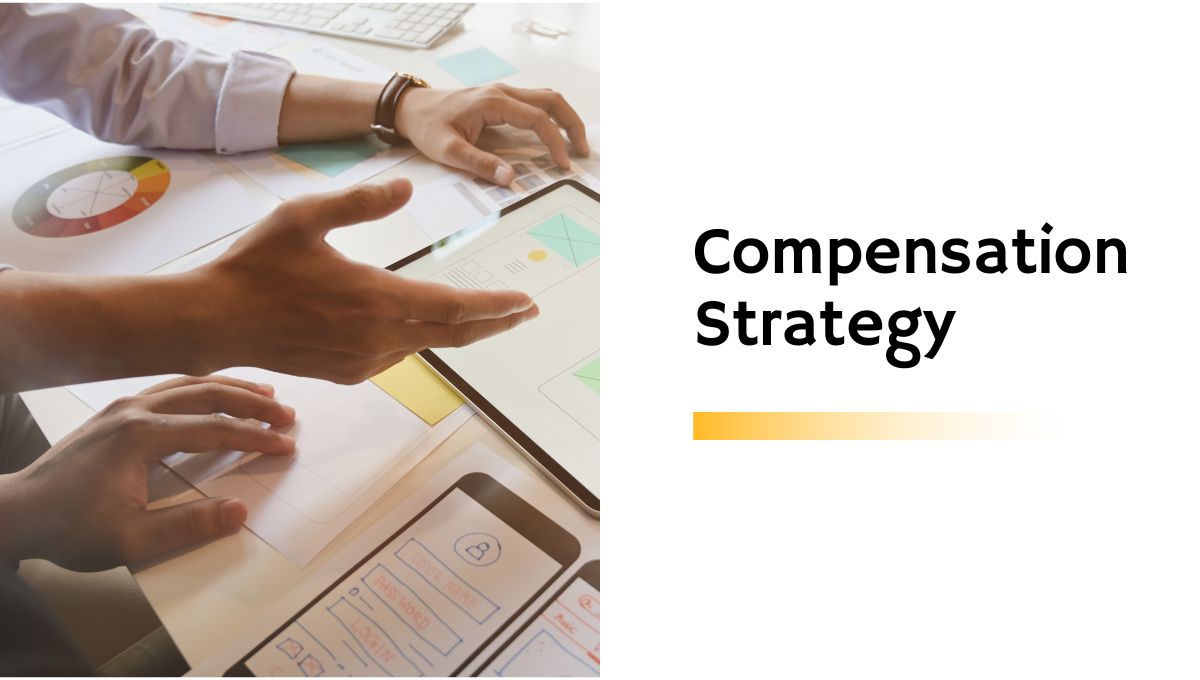 Crafting an Effective Compensation Strategy