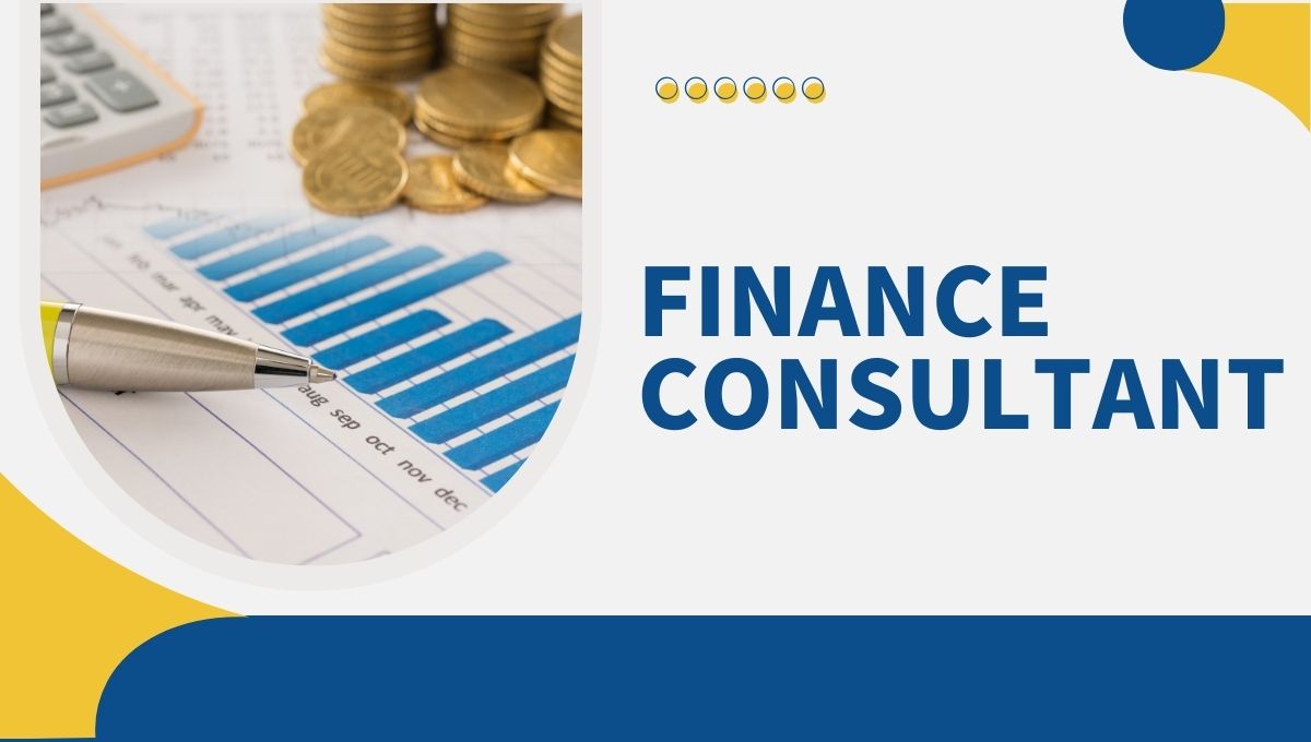 How to Become a Successful Finance Consultant: A Complete Guide for Aspiring Financial Advisors