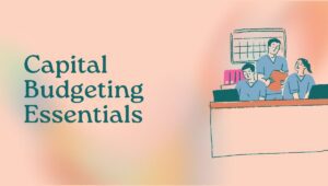 Capital Budgeting Essentials