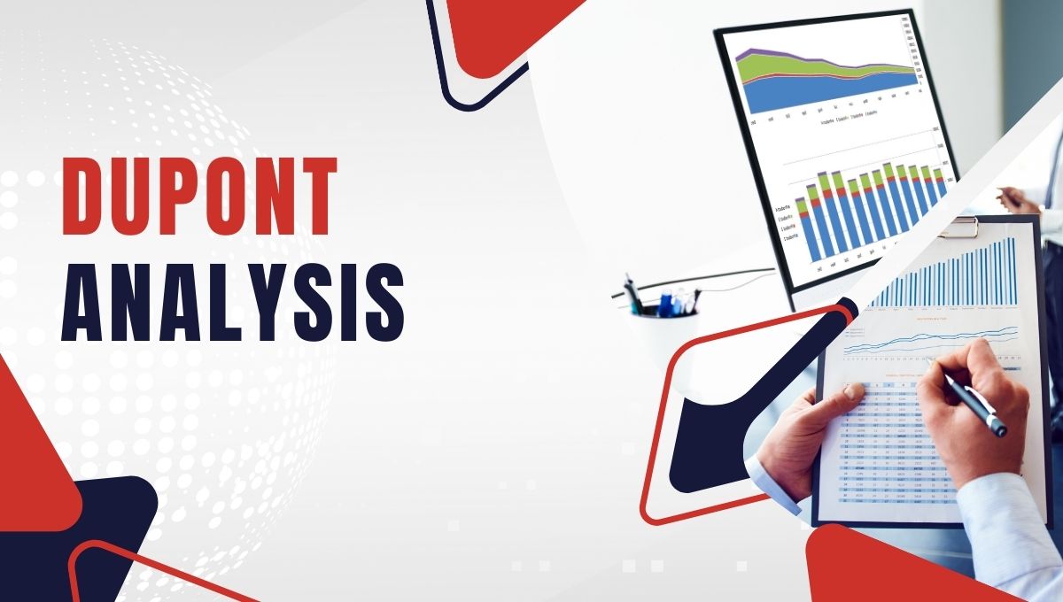 DuPont Analysis: An Integrated Approach to Return on Equity