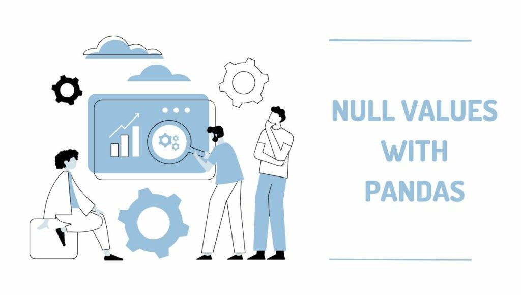 Null Values with Pandas