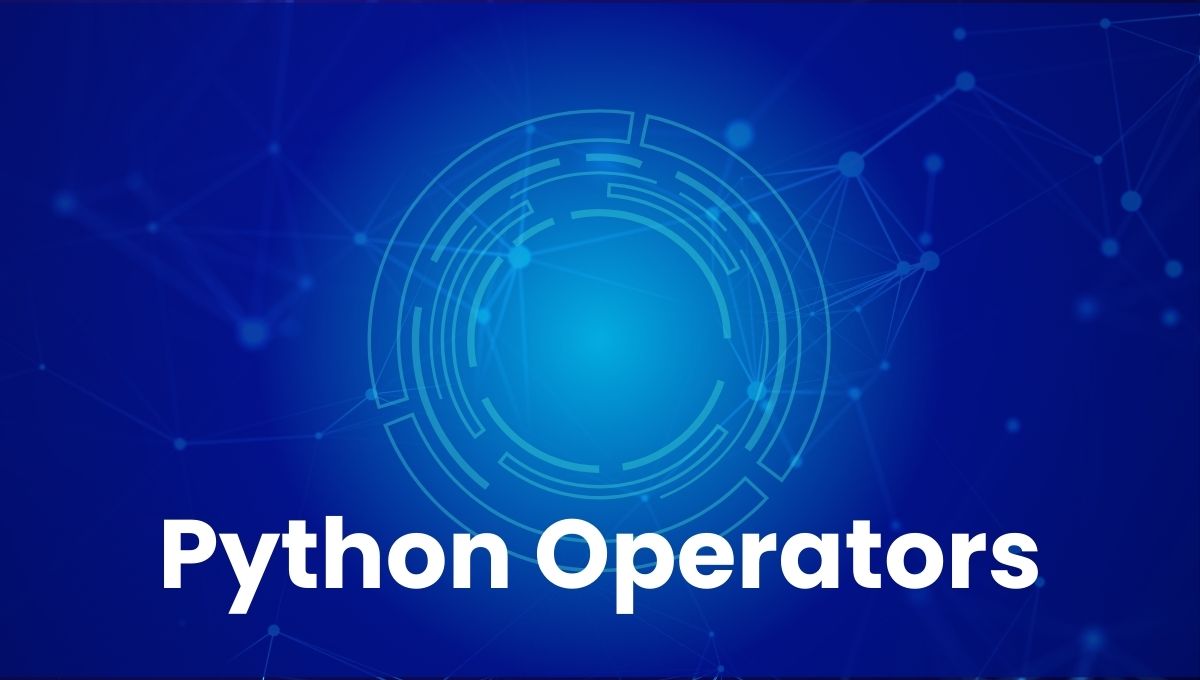 Demystifying Python Operators: Arithmetic, Logical, and More