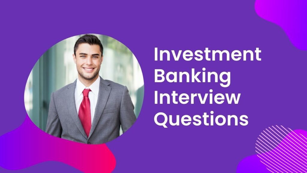 investment banking interview questions​