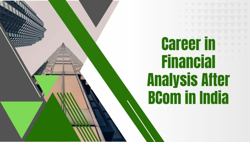 Career in Financial Analysis After BCom in India