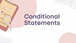 Conditional Statements