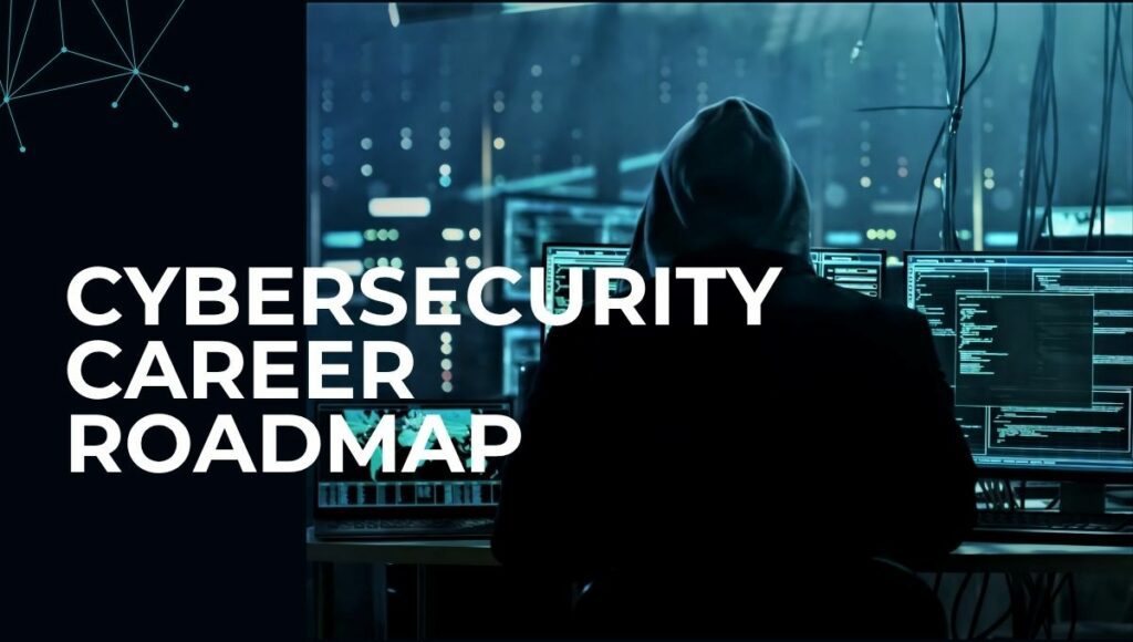Cybersecurity Career Roadmap