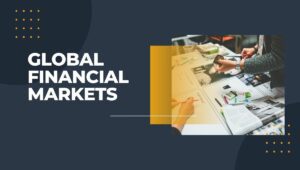 Global Financial Markets