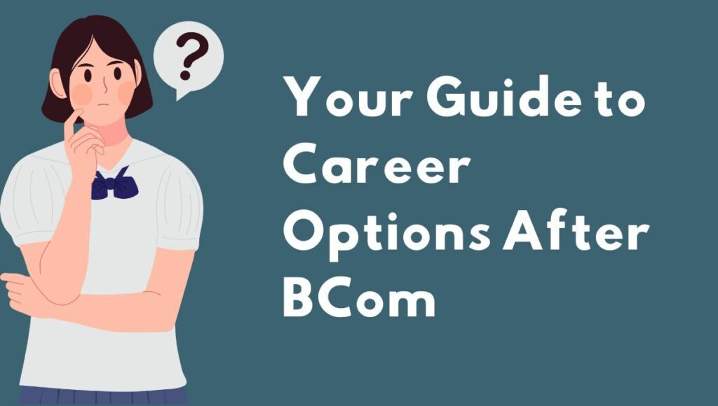 Your Guide to Career Options After BCom