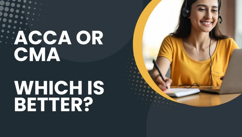 acca or cma which is better