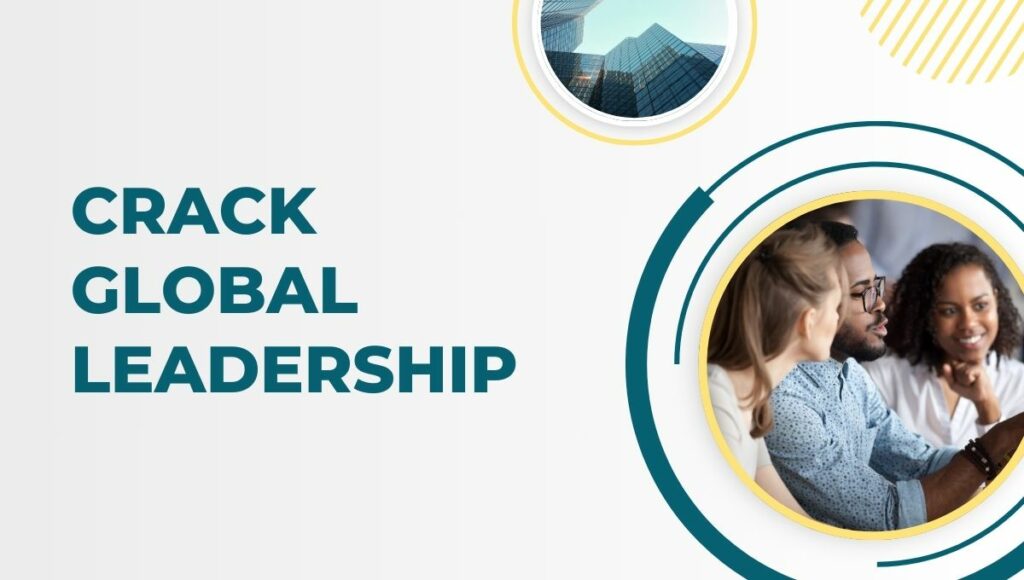 Crack Global Leadership