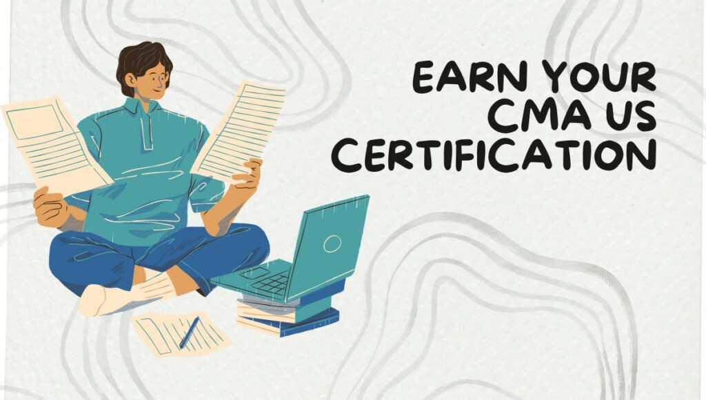 Earn Your CMA US Certification