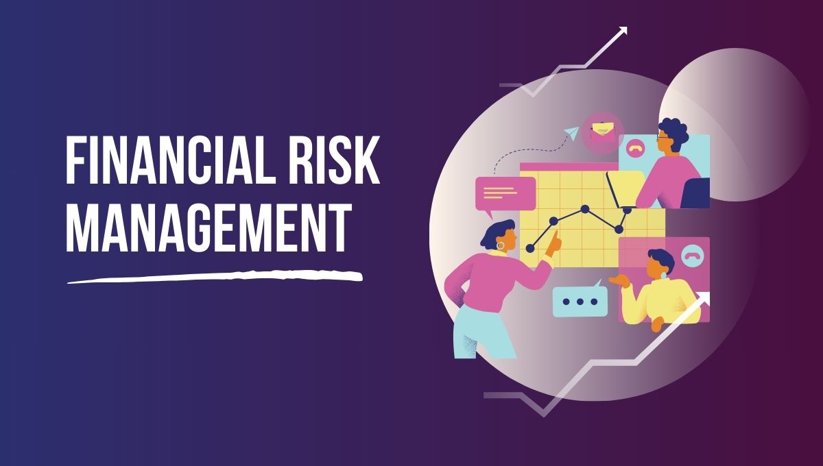 How to Excel at Financial Risk Management