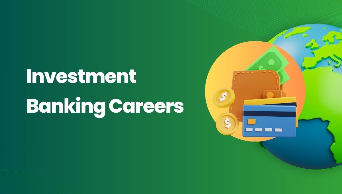 Investment Banking Careers: A Guide for BCom Graduates to Get Started
