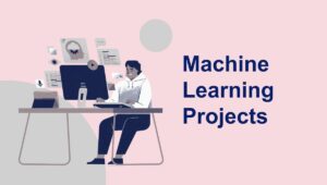 Machine Learning Projects