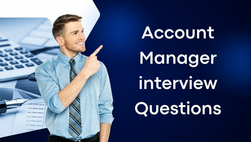 account manager interview questions