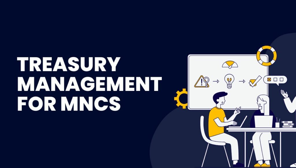 Treasury Management for MNCs