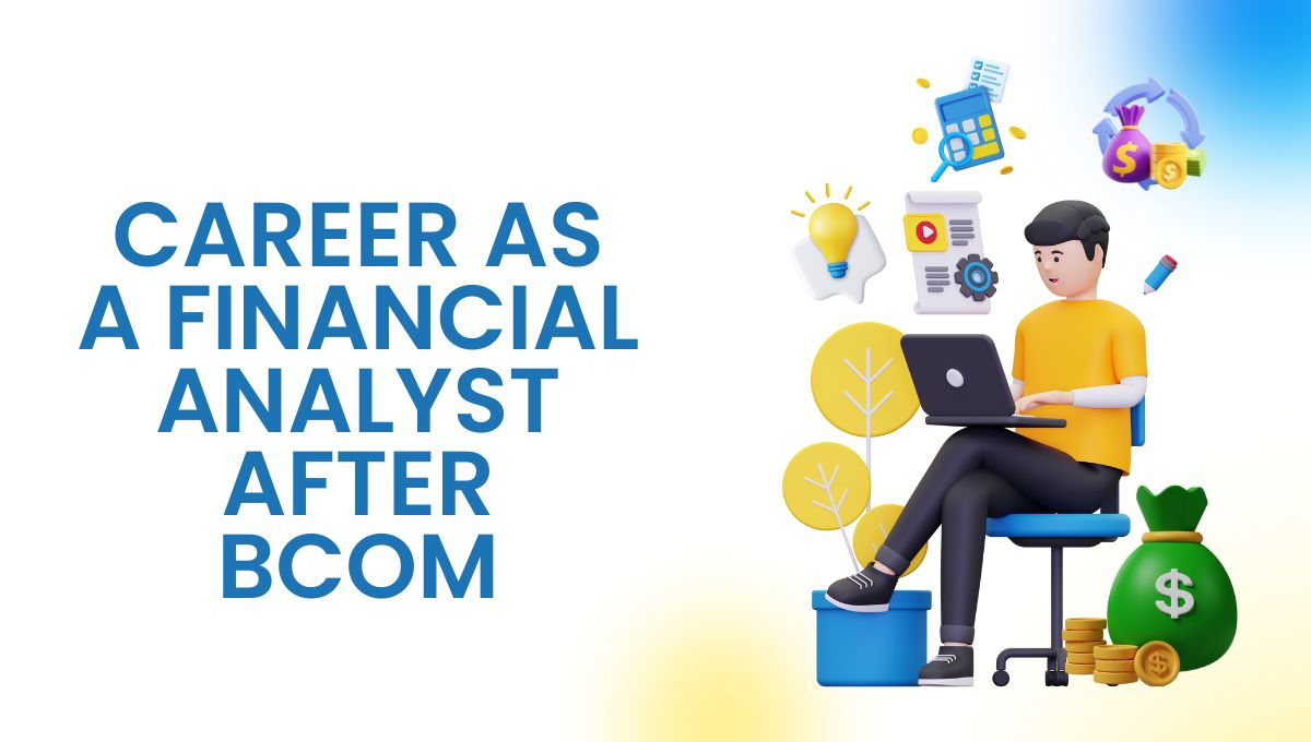 Career as a Financial Analyst After BCom