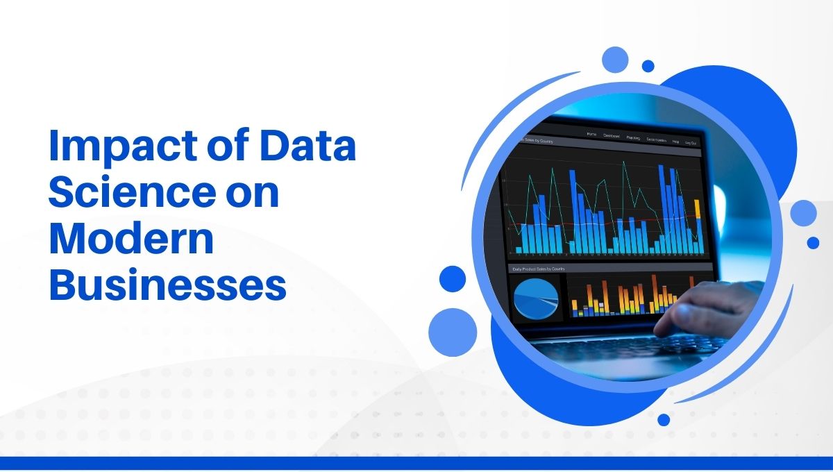 How Data Science is Transforming Modern Businesses?