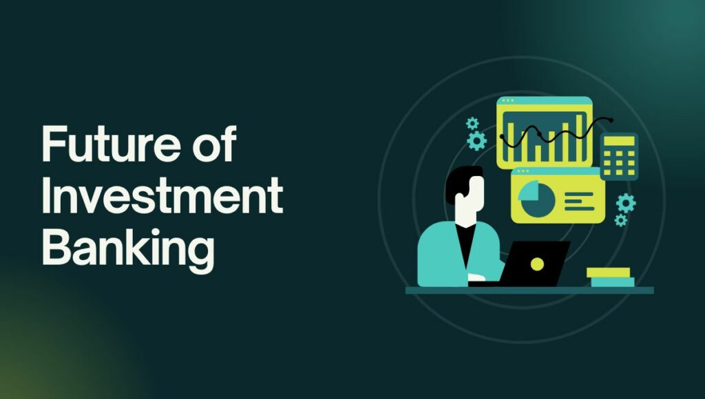 Future of Investment Banking