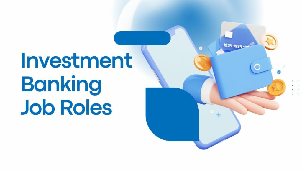 Investment Banking Job Roles