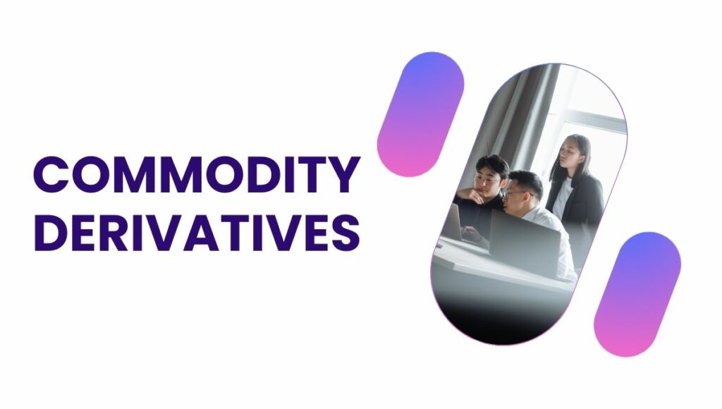 commodity derivatives