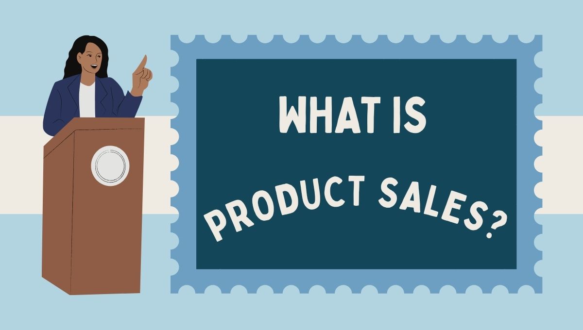 What Is Product Sales